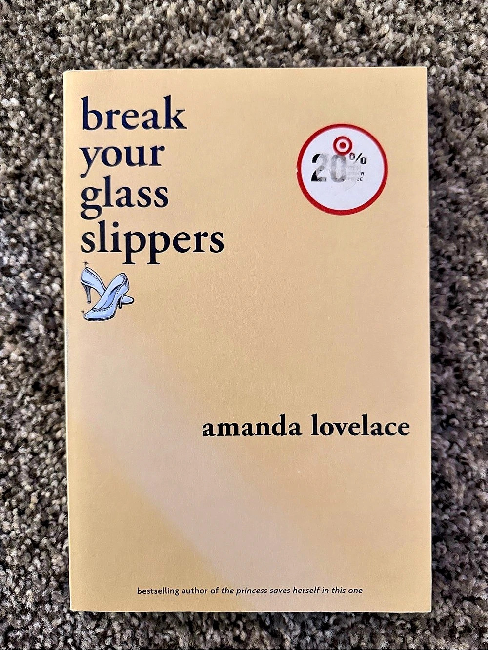 Break Your Glass Slippers by Amanda Lovelace Poetry